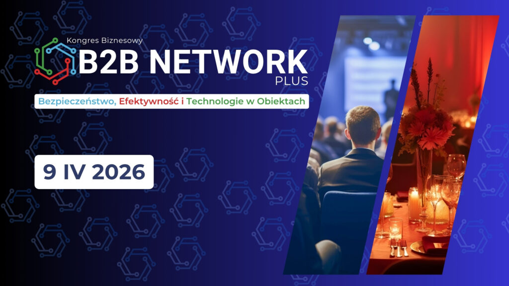 Zapoznaj się z Kongresem Biznesowym B2B NETWORK PLUS