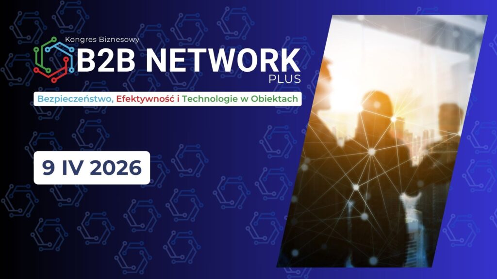 Networking na Kongresie Biznesowym B2B NETWORK PLUS